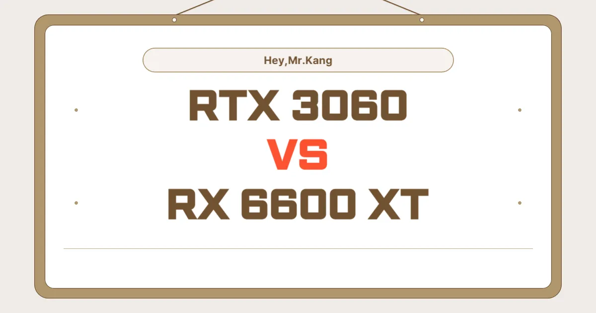 RTX 3060 vs RX 6600 XT 비교 히어로 이미지
